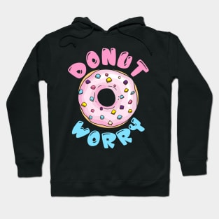 Donut Worry Hoodie